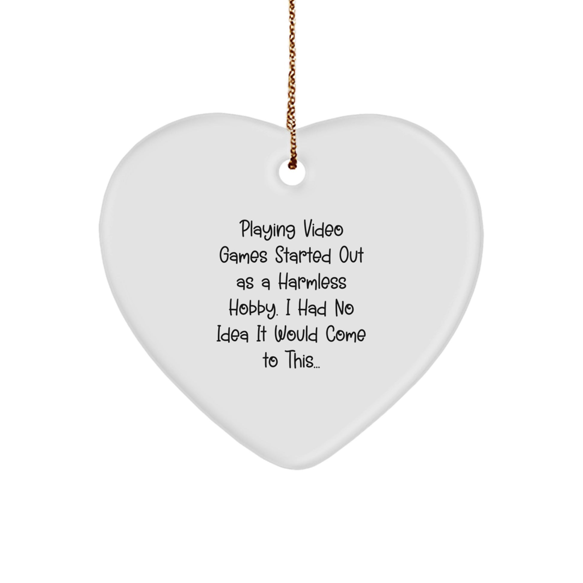 Funny Gaming Quote Heart Ornament for Playing Video Games Enthusiasts, Gifts from Friends, and Gifts for Men and Women Playing Video Games - Image 1