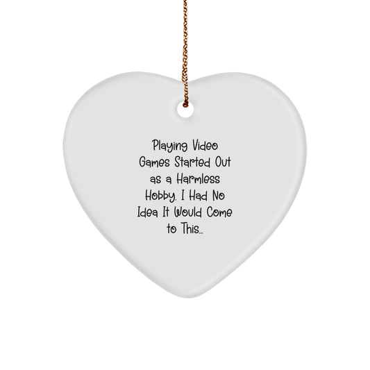 Funny Gaming Quote Heart Ornament for Playing Video Games Enthusiasts, Gifts from Friends, and Gifts for Men and Women Playing Video Games - Image 1