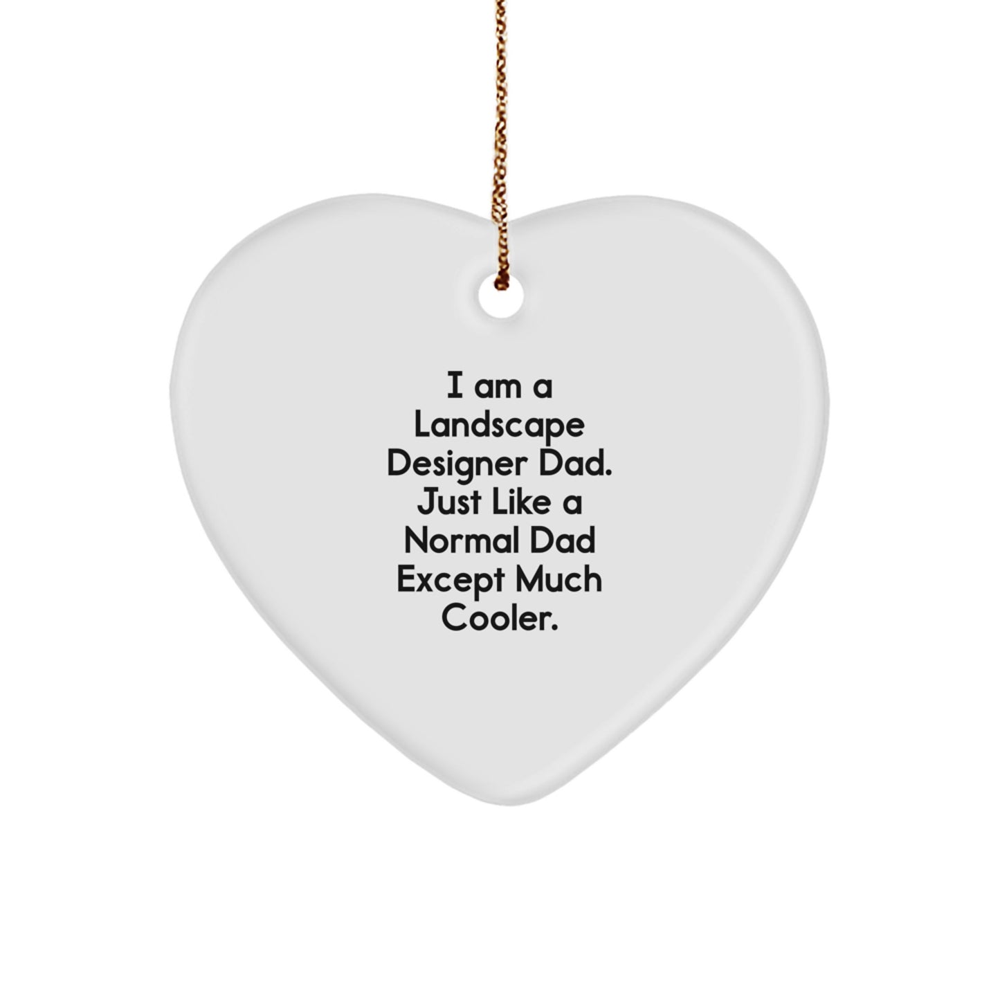 Funny Landscape Designer Gifts from Dad, Heart Ornament, Christmas Unique Decorations for Men - Image 1
