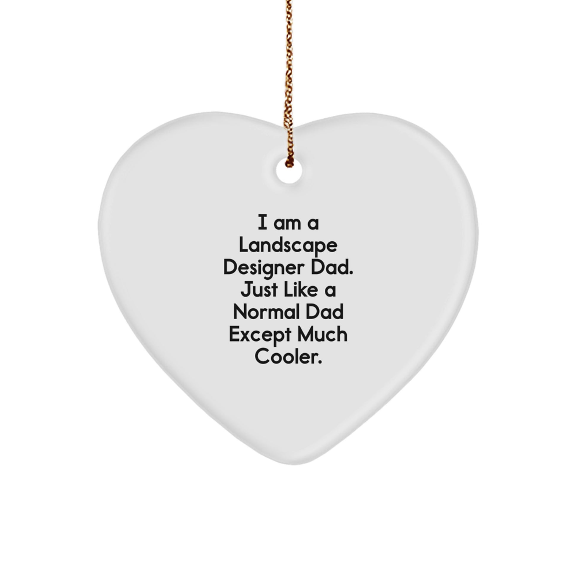 Funny Landscape Designer Gifts from Dad, Heart Ornament, Christmas Unique Decorations for Men - Image 1