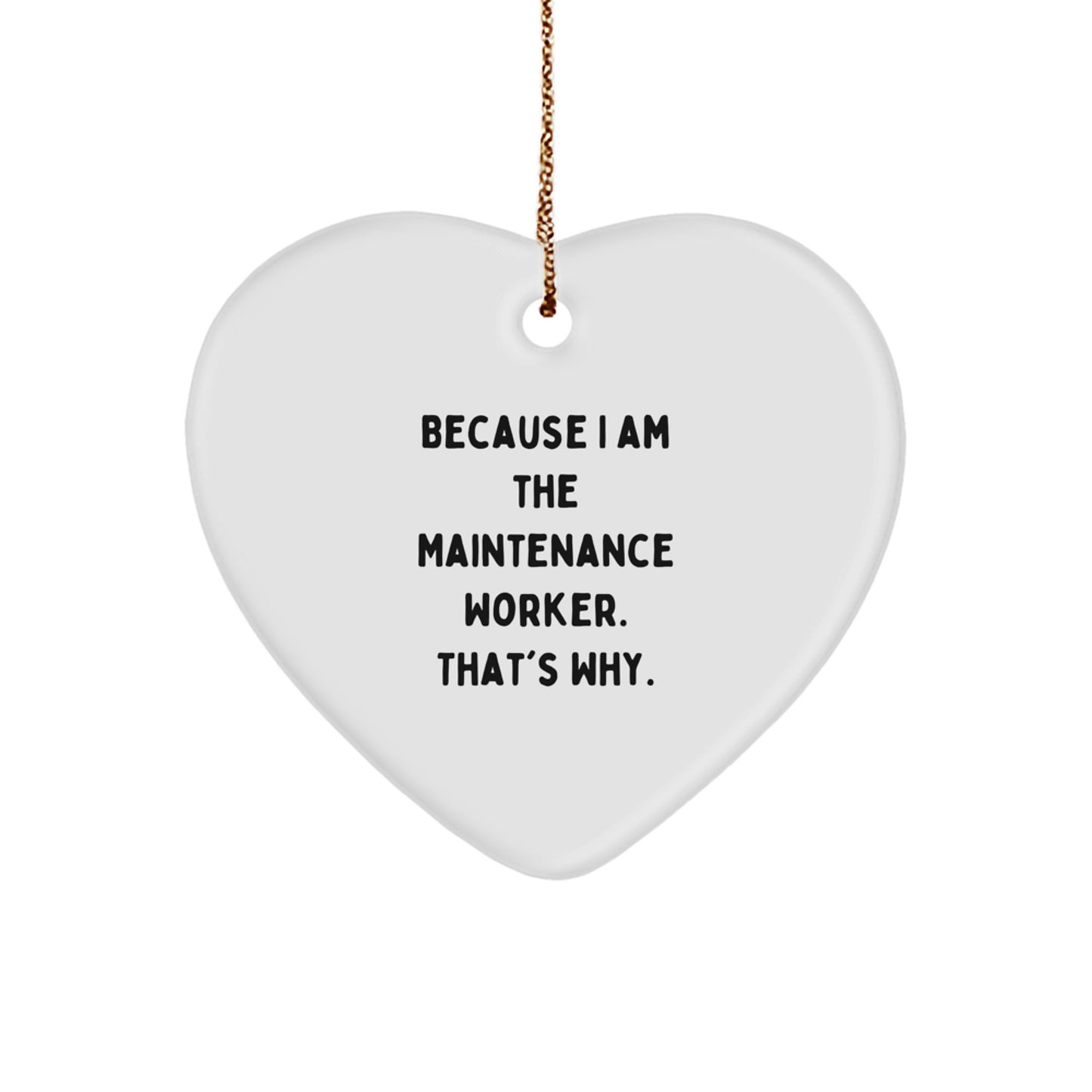 Funny Maintenance Worker Heart Ornament Gifts from Men to Maintenance Worker at Christmas Unique Gifts - Image 1