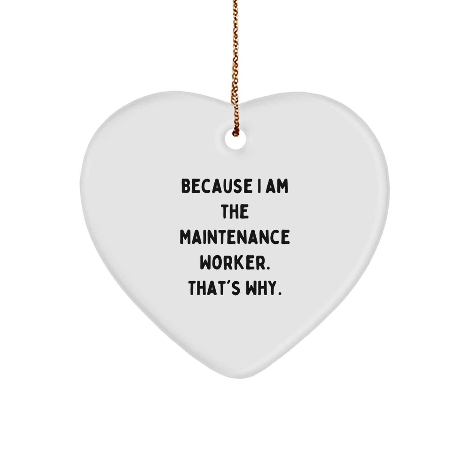 Funny Maintenance Worker Heart Ornament Gifts from Men to Maintenance Worker at Christmas Unique Gifts - Image 1