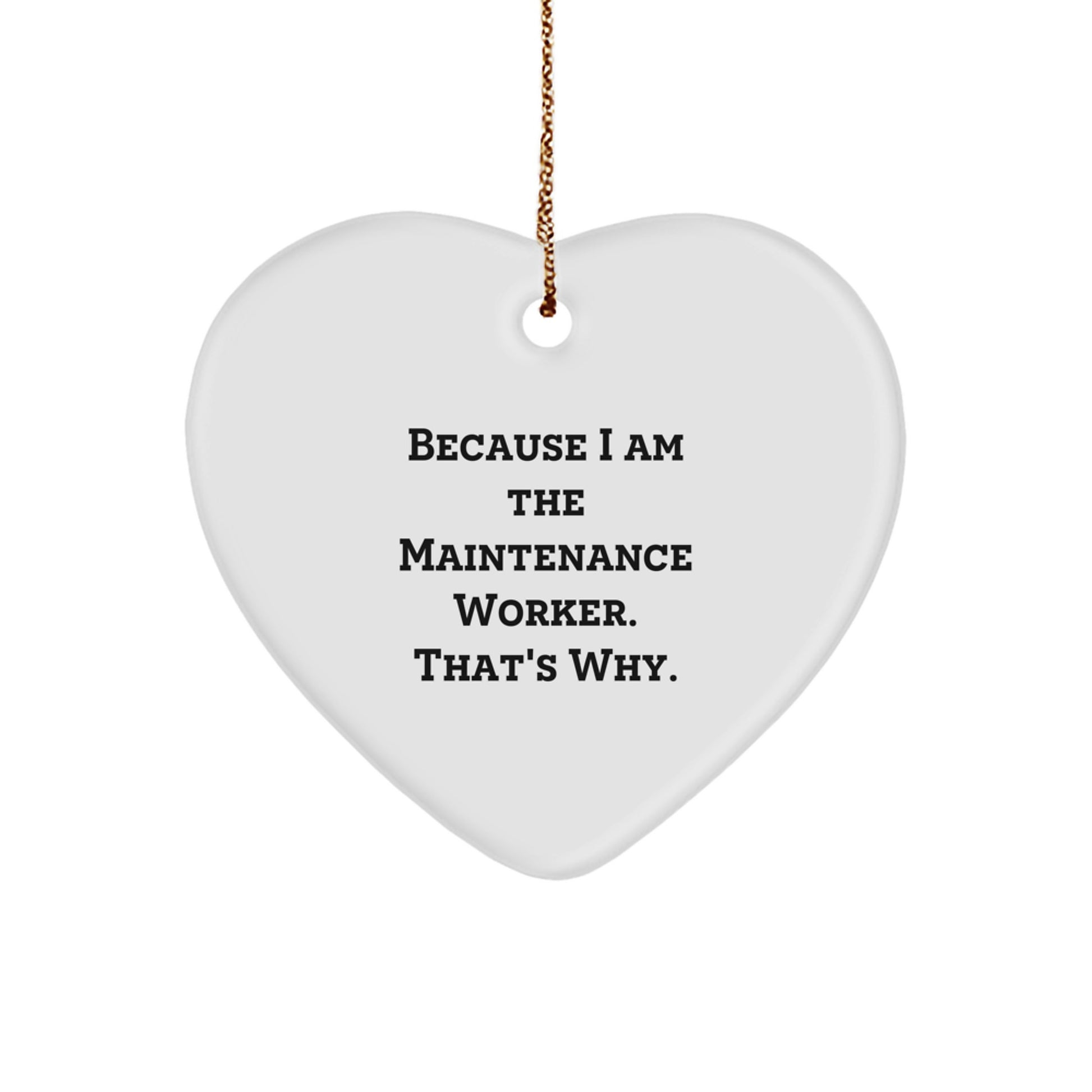 Funny Gifts for Maintenance Worker, Heart Ornament, Christmas Unique Presents from Men to Maintenance Worker - Image 1