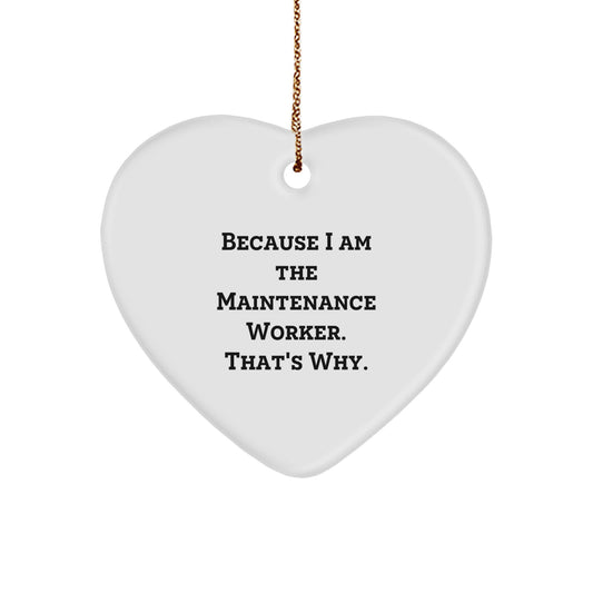Funny Gifts for Maintenance Worker, Heart Ornament, Christmas Unique Presents from Men to Maintenance Worker - Image 1