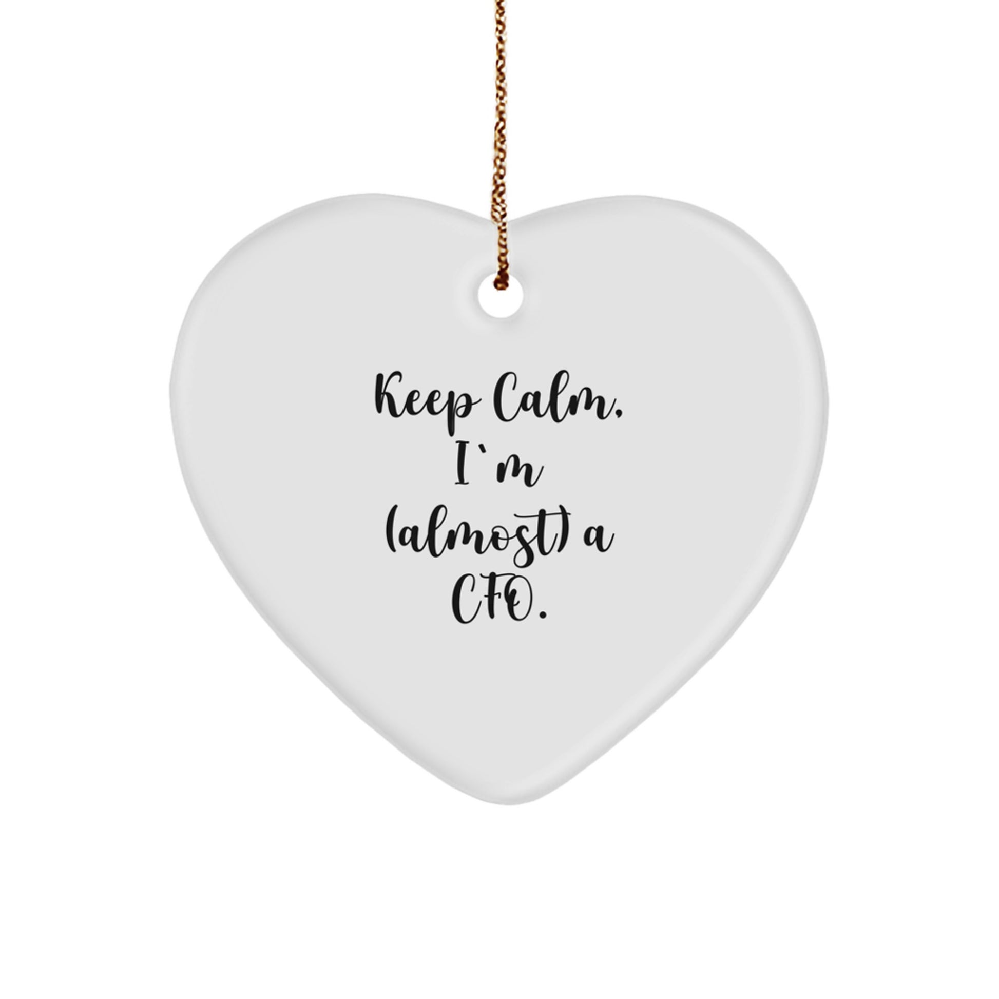 CFO Gifts from Men for Christmas, Heart Ornament, 'Keep Calm, I'm (almost) A CFO.' Quote, Funny CFO Gift - Image 1
