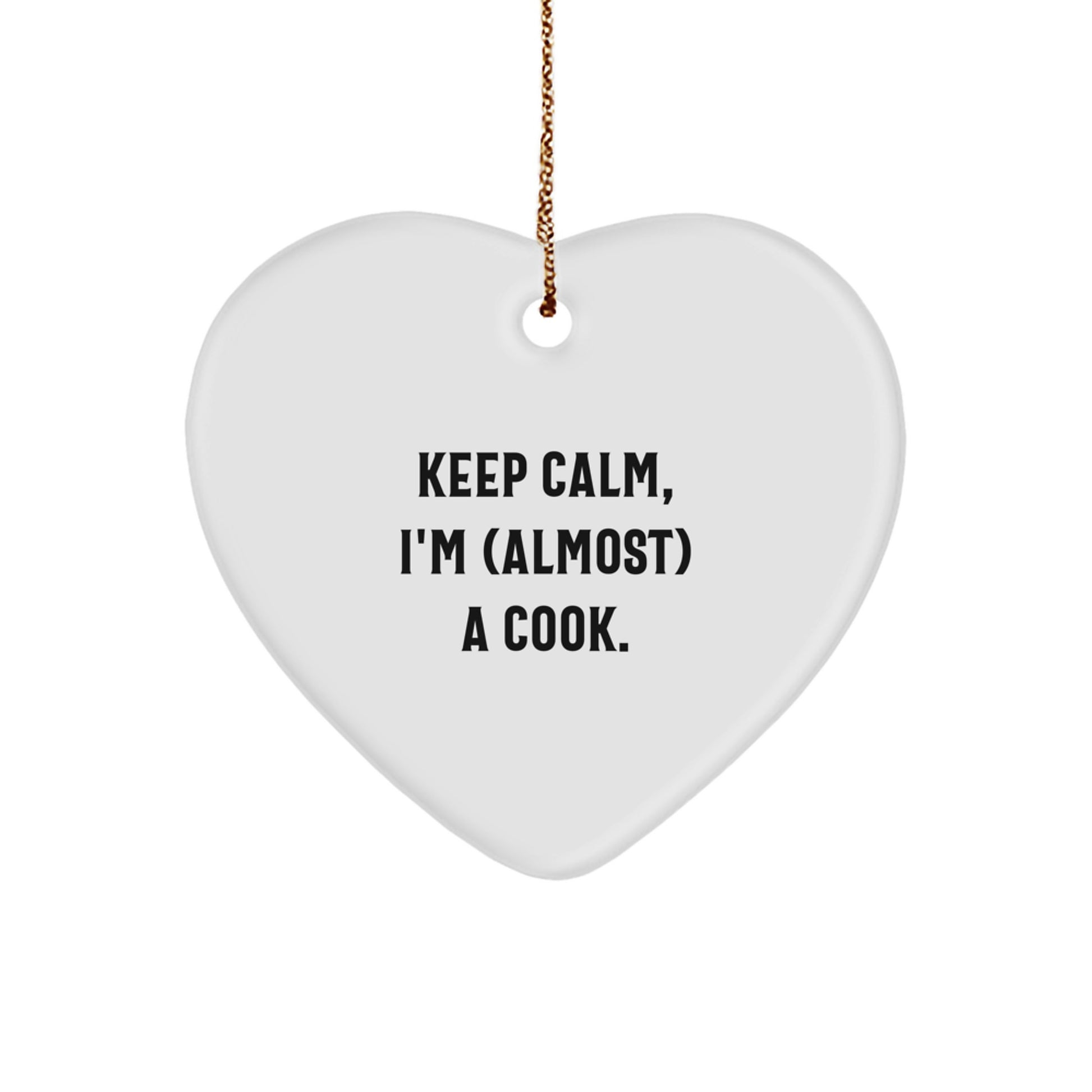 Funny Heart Ornament for Cooks, 'Keep Calm, I'm (almost) A Cook.' Gifts from Friends, Coworkers, Family, or You! - Image 1