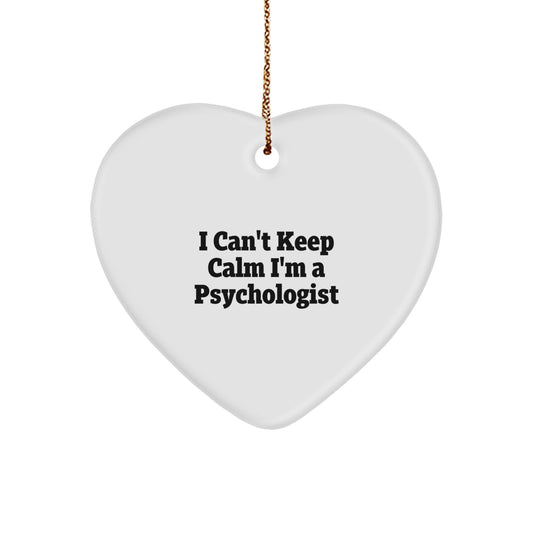 Funny Psychologist Gifts - 'I Can't Keep Calm I'm A Psychologist' Heart Ornament for Christmas, Gifts from Family to Psychologist - Image 1