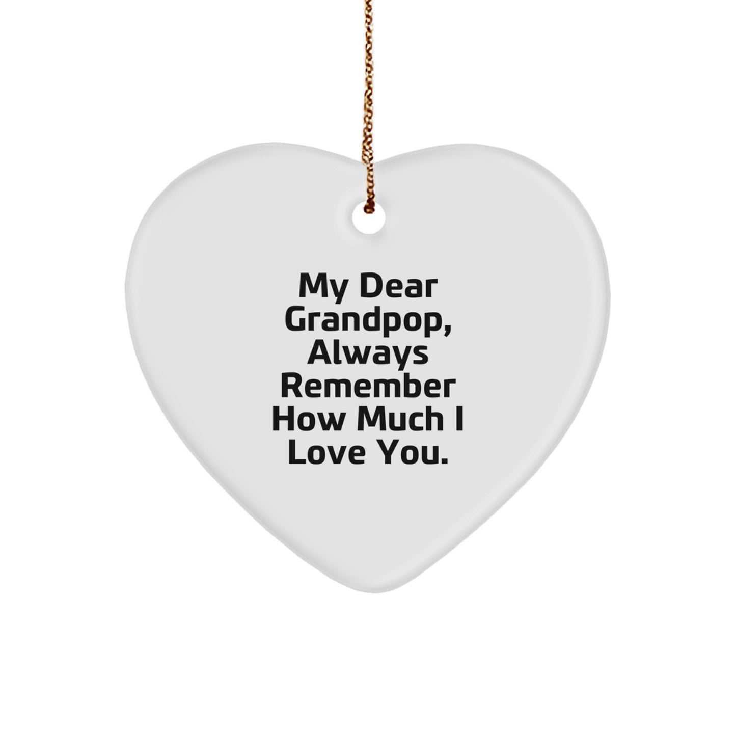 Grandpop Heart Ornament Gifts from Family, 'My Dear Grandpop, Always Remember How Much I Love You.' Heart-Shaped Ornament for Christmas - Image 1