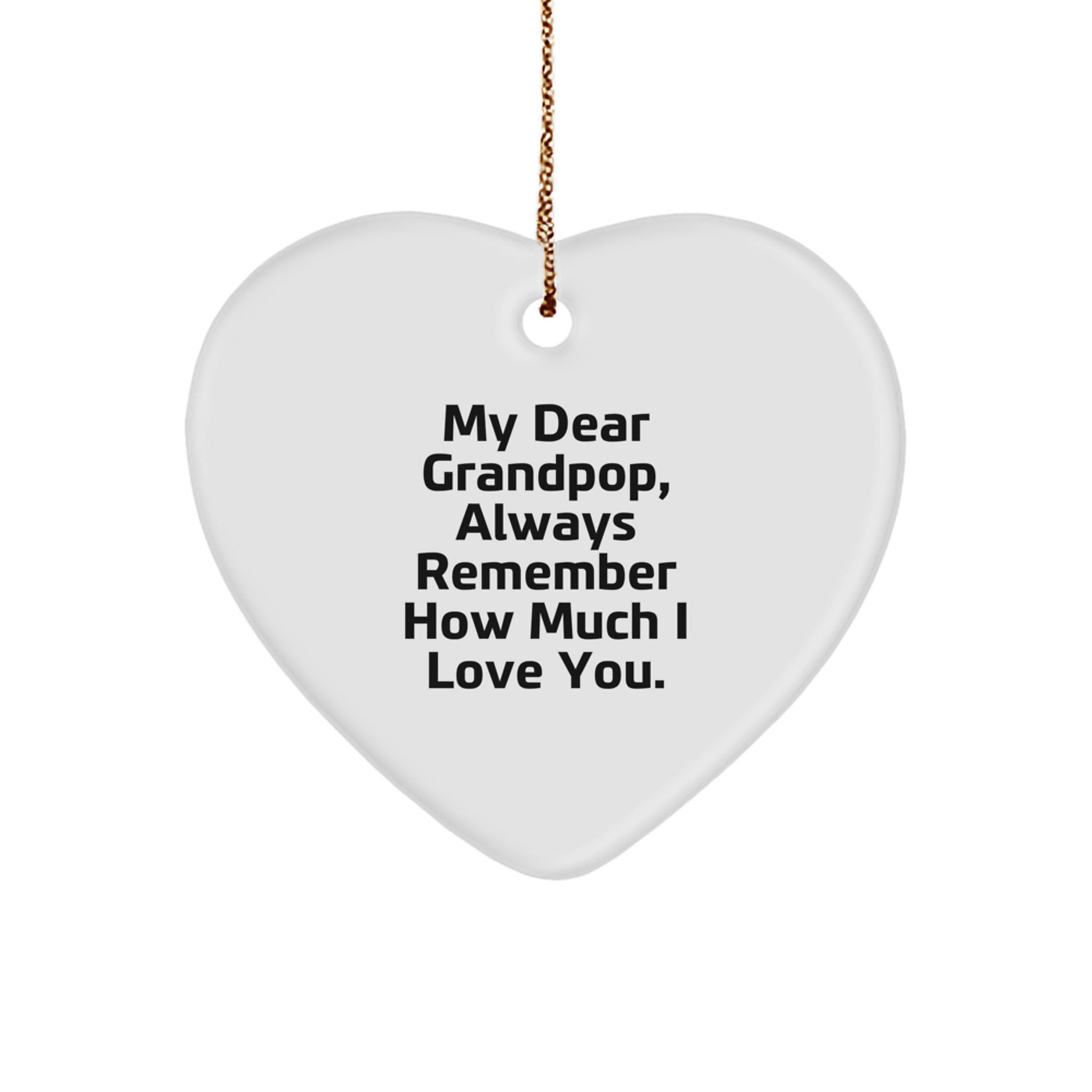 Grandpop Heart Ornament Gifts from Family, 'My Dear Grandpop, Always Remember How Much I Love You.' Heart-Shaped Ornament for Christmas - Image 1