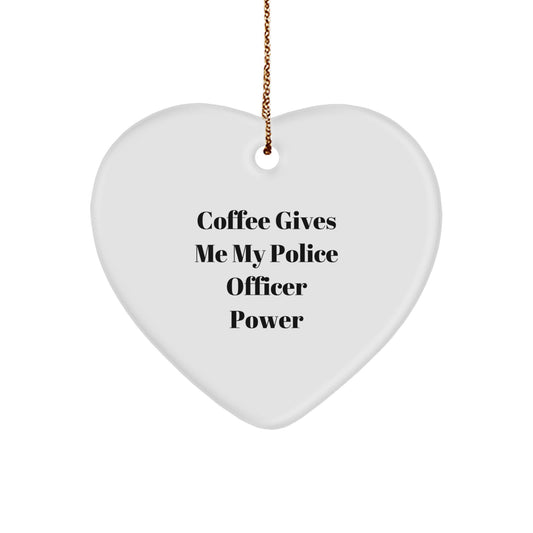 Police Officer Gifts, 'Coffee Gives Me My Police Officer Power' Heart Ornament, White, Perfect for Christmas from Friends - Image 1