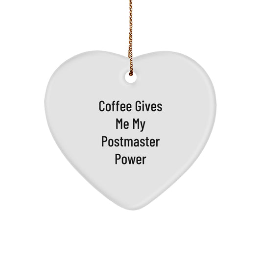 Postmaster Gifts from Friends - Heart Ornament with 'Coffee Gives Me My Postmaster Power' Quote for Christmas - Image 1