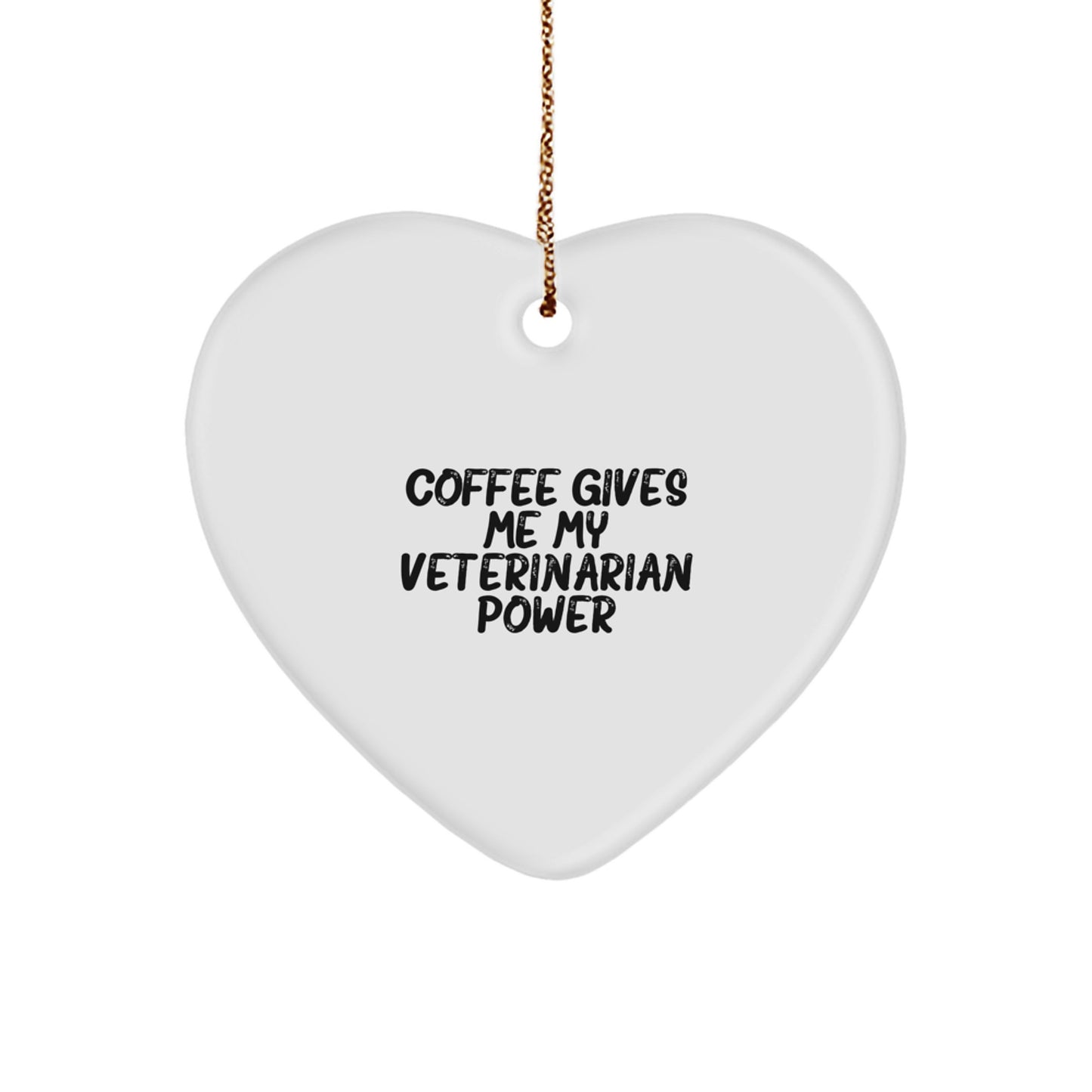 Funny Veterinarian Gifts for Christmas - Coffee Gives Me My Power Heart Ornament, Gifts from Family, for Veterinarian Friends and Coworkers - Image 1