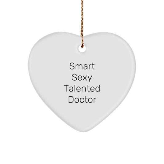 Smart Sexy Talented Doctor Gifts for Men - Funny Heart Ornament, Christmas Unique Gifts from Family, Friends or Coworkers - Image 1