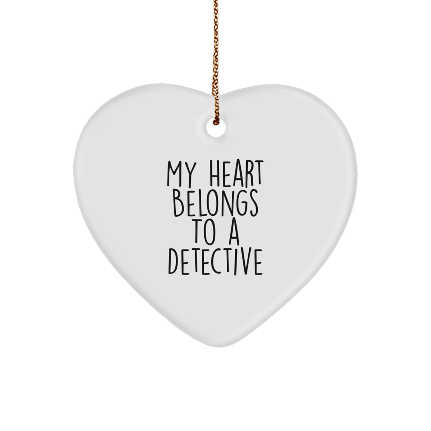 Detective Gifts, My Heart Belongs To A Detective Heart Ornament, Gifts from Family for Christmas small / White