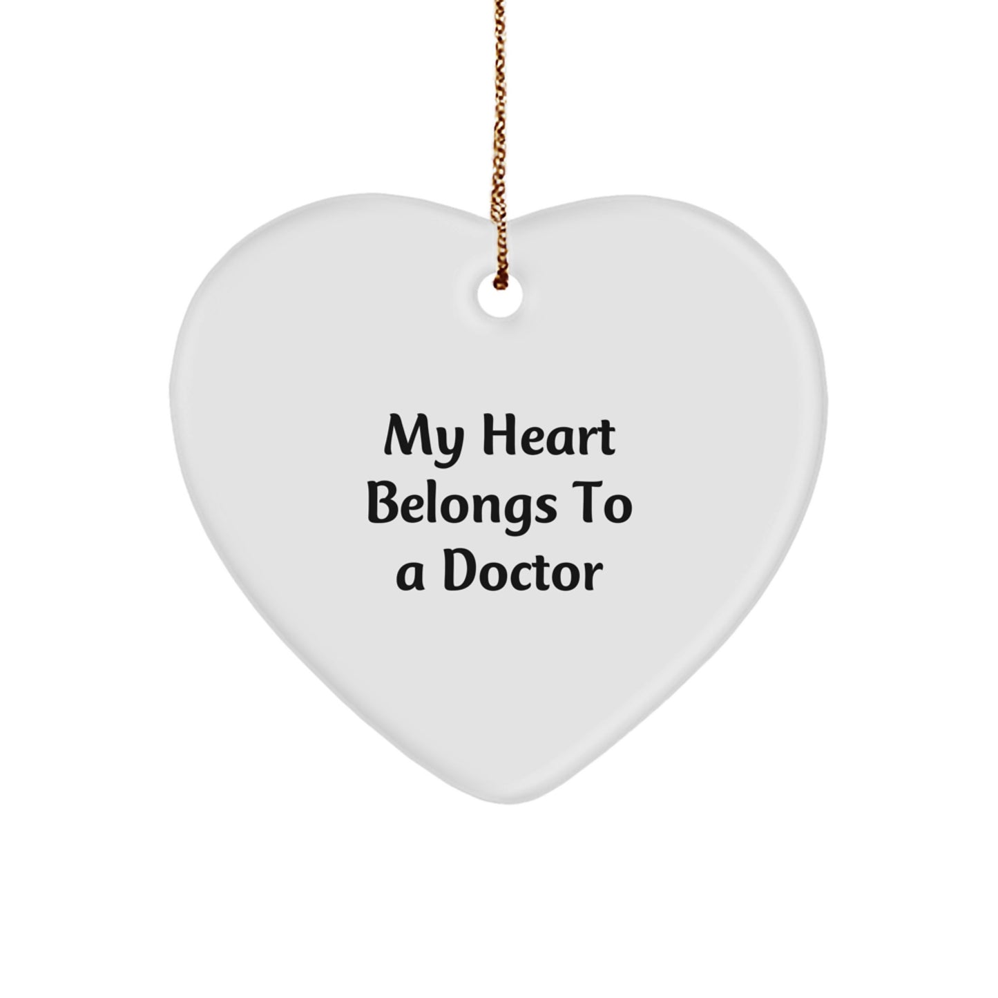 Gifts from Friends to Doctors - Heart Ornament with 'My Heart Belongs To A Doctor' Quote - Unique Christmas Unique Gift for Medical Professionals - Image 1