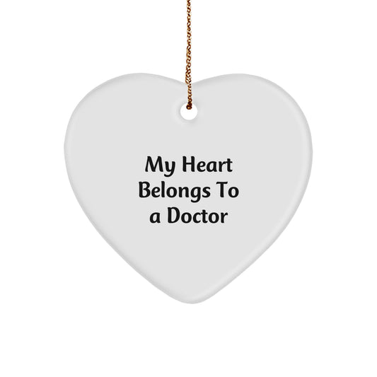 Gifts from Friends to Doctors - Heart Ornament with 'My Heart Belongs To A Doctor' Quote - Unique Christmas Unique Gift for Medical Professionals - Image 1