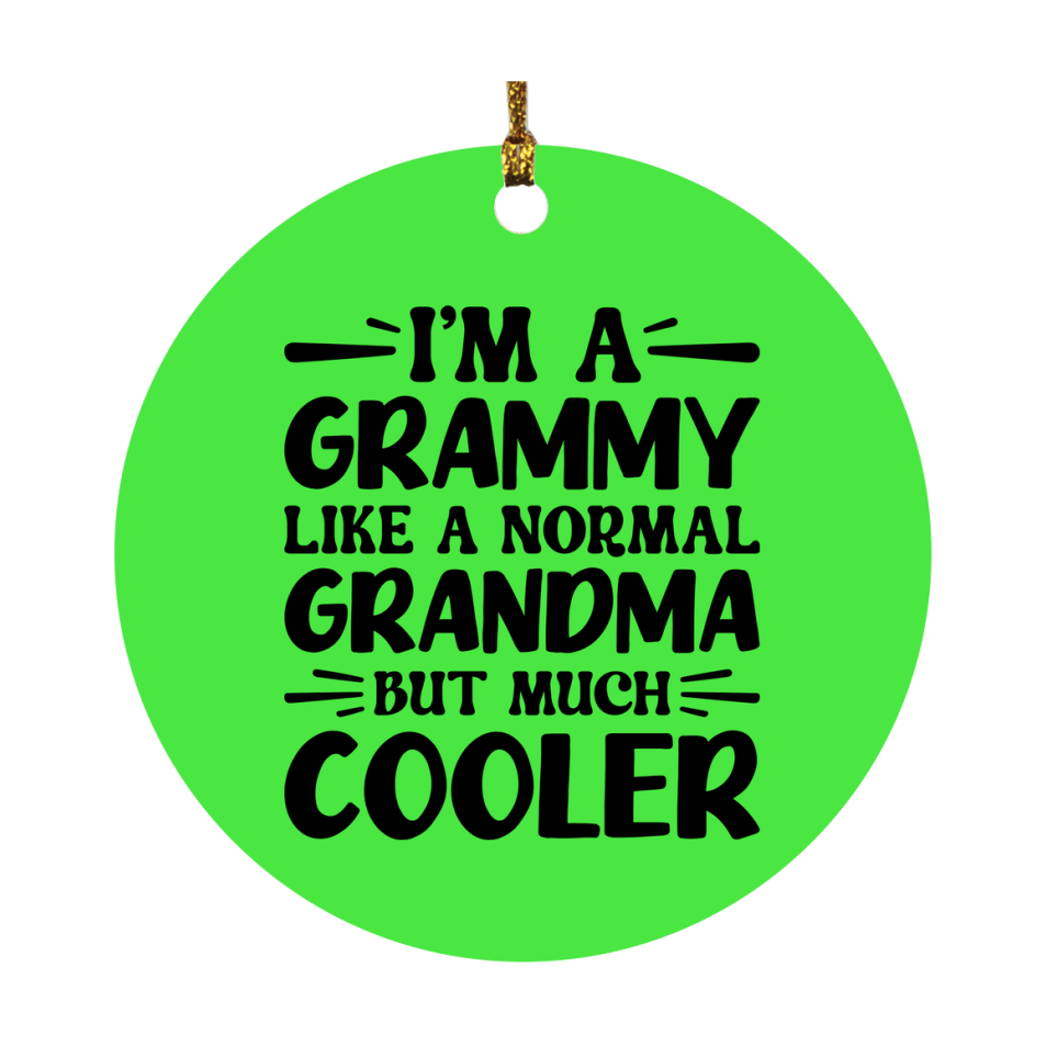 I'm A Grammy Like A Normal Grandma But Much Cooler Ornament – Funny Grammy Christmas Ornament – Gift For Grammy – Grandma Ornament