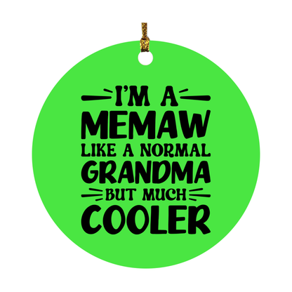 I'm A Memaw Like A Normal Grandma But Much Cooler Ornament – Funny Memaw Christmas Ornament – Gift For Memaw – Grandma Ornament
