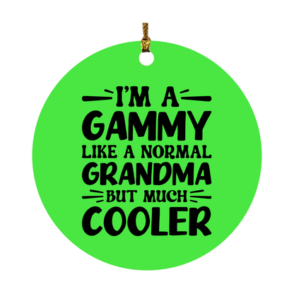 I'm A Gammy Like A Normal Grandma But Much Cooler Ornament – Funny Gammy Christmas Ornament – Gift For Gammy – Grandma Ornament