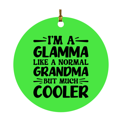 I'm A Glamma Like A Normal Grandma But Much Cooler Ornament – Funny Glamma Christmas Ornament – Gift For Glamma – Grandma Ornament