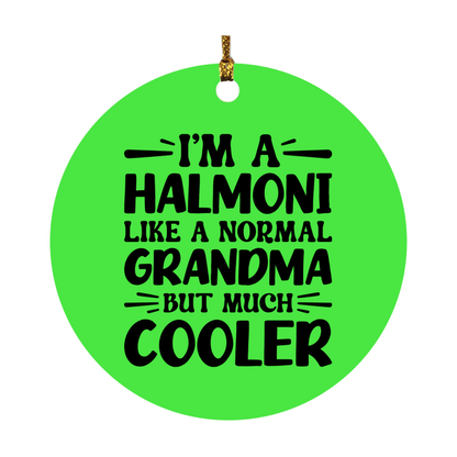 I'm A Halmoni Like A Normal Grandma But Much Cooler Ornament – Funny Halmoni Christmas Ornament – Gift For Halmoni – Grandma Ornament