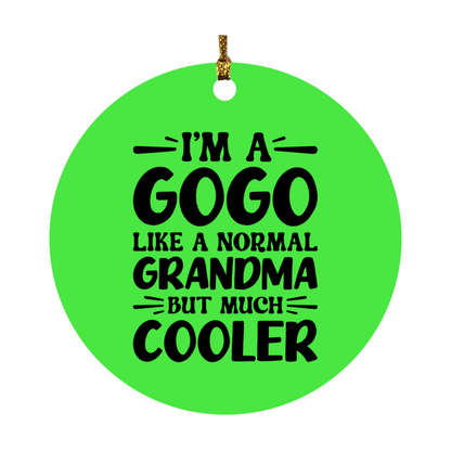 I'm A Gogo Like A Normal Grandma But Much Cooler Ornament – Funny Gogo Christmas Ornament – Gift For Gogo – Grandma Ornament