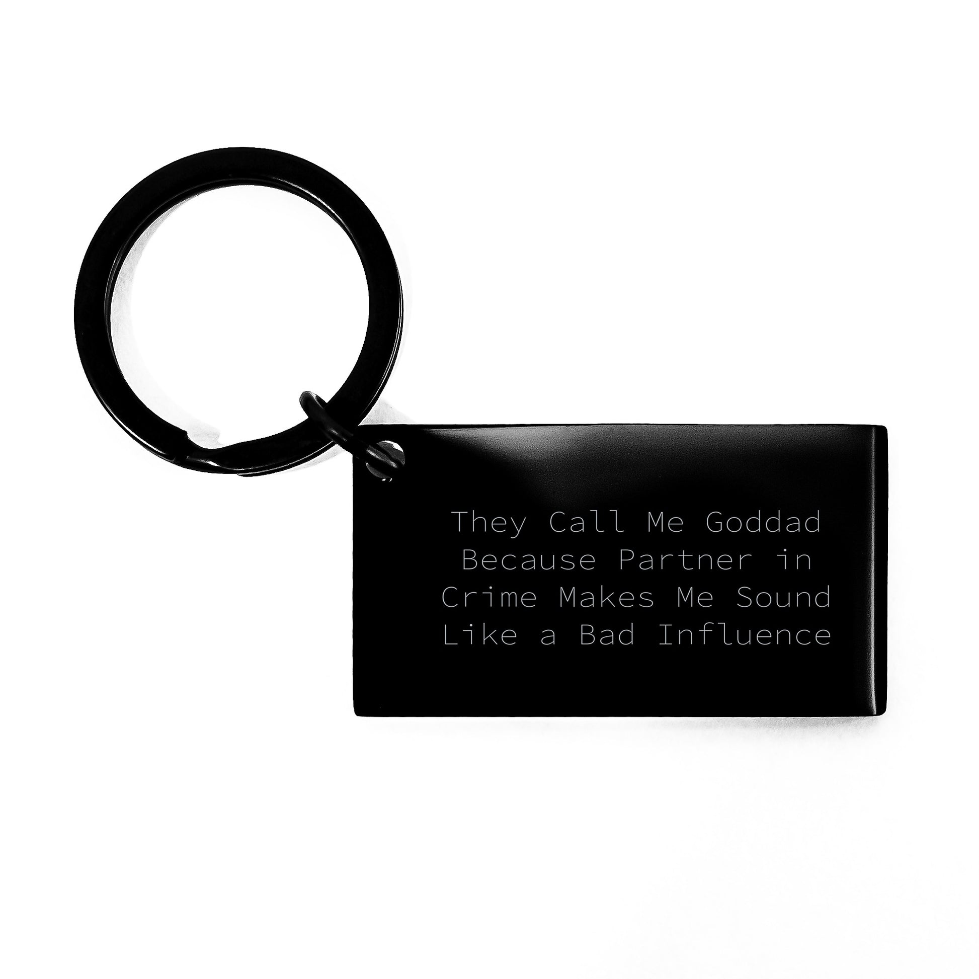 Funny Goddad Gifts, Keychain for Birthday, 'They Call Me Goddad Because Partner In Crime Makes Me Sound Like A Bad Influence', Keychain for Men, Gifts from Friends - Image 1