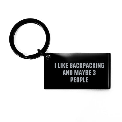 Funny Backpacking Gifts for Men from Friends - Christmas Unique Keychain with I 'Like Backpacking And Maybe 3 People' Message, Stainless Steel Keychain for Backpackers, Outdoor and Travel Enthusiasts - Image 1