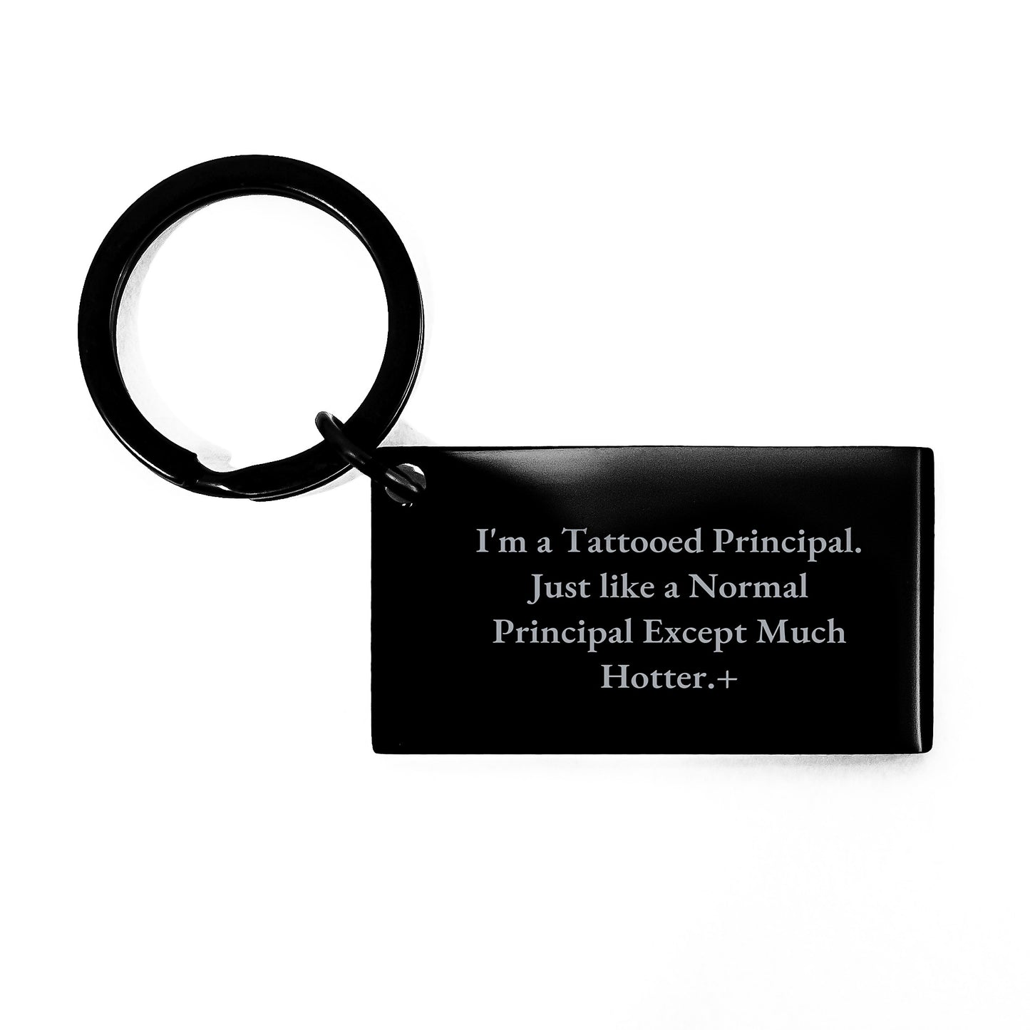 Funny Principal Gifts, I'm A Tattooed Principal Keychain, Birthday Unique Gifts from Men to Friends, Coworkers and Family - Image 1