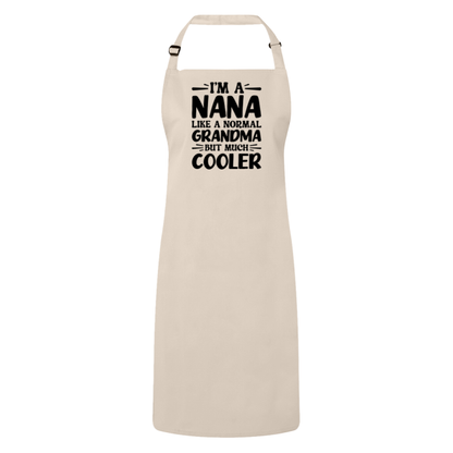 I'm A Nana Like A Normal Grandma But Much Cooler Apron – Funny Nana Gift – Grandma Apron – Gift For Nana