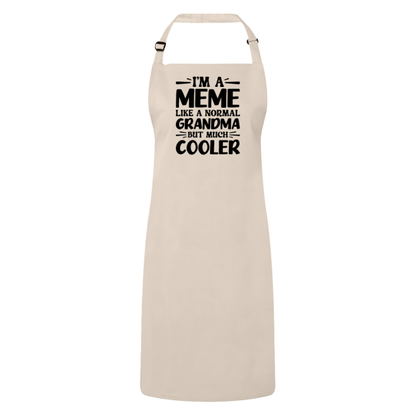 I'm A Meme Like A Normal Grandma But Much Cooler Apron – Funny Meme Gift – Grandma Apron – Gift For Meme