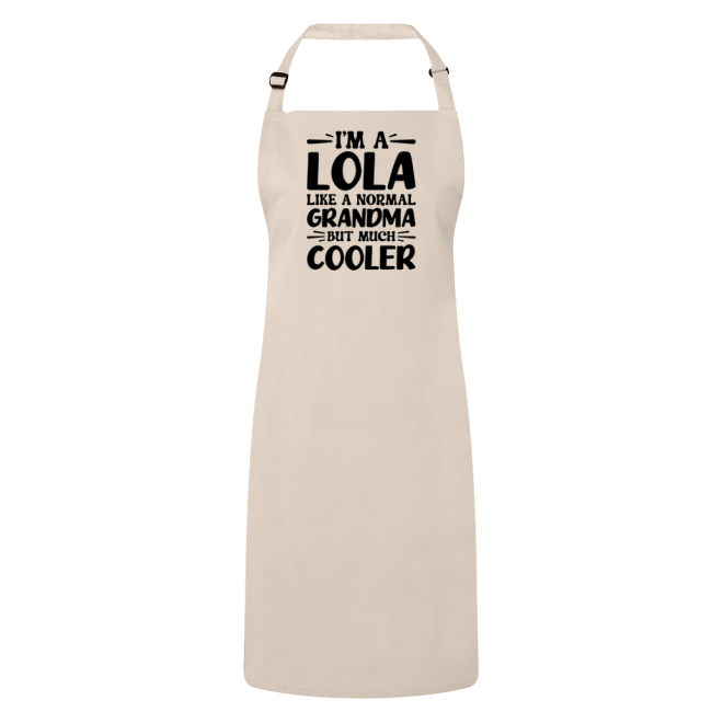 I'm A Lola Like A Normal Grandma But Much Cooler Apron – Funny Lola Gift – Grandma Apron – Gift For Lola