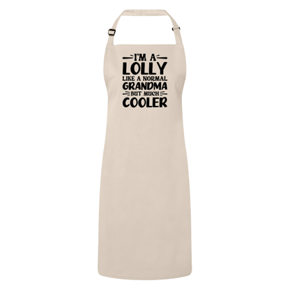 I'm A Lolly Like A Normal Grandma But Much Cooler Apron – Funny Lolly Gift – Grandma Apron – Gift For Lolly