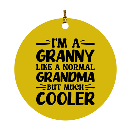 I'm A Granny Like A Normal Grandma But Much Cooler Ornament – Funny Granny Christmas Ornament – Gift For Granny – Grandma Ornament