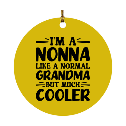 I'm A Nonna Like A Normal Grandma But Much Cooler Ornament – Funny Nonna Christmas Ornament – Gift For Nonna – Grandma Ornament