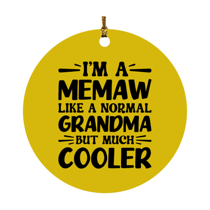 I'm A Memaw Like A Normal Grandma But Much Cooler Ornament – Funny Memaw Christmas Ornament – Gift For Memaw – Grandma Ornament