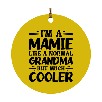 I'm A Mamie Like A Normal Grandma But Much Cooler Ornament – Funny Mamie Christmas Ornament – Gift For Mamie – Grandma Ornament