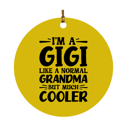 I'm A Gigi Like A Normal Grandma But Much Cooler Ornament – Funny Gigi Christmas Ornament – Gift For Gigi – Grandma Ornament