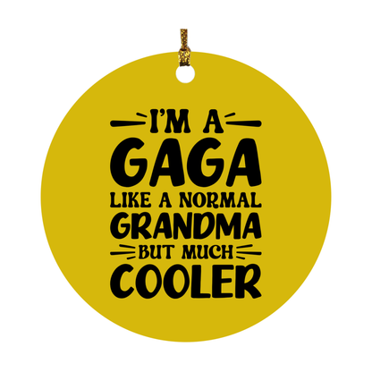 I'm A Gaga Like A Normal Grandma But Much Cooler Ornament – Funny Gaga Christmas Ornament – Gift For Gaga – Grandma Ornament