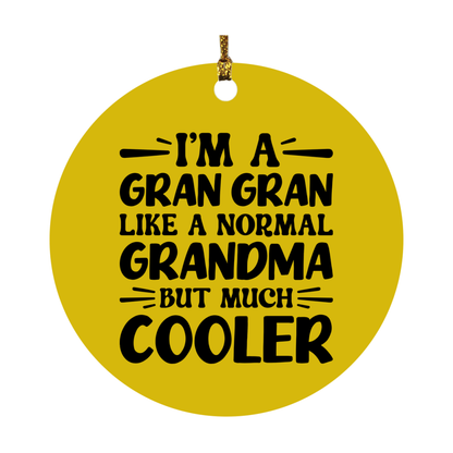 I'm A Gran Gran Like A Normal Grandma But Much Cooler Ornament – Funny Gran Gran Christmas Ornament – Gift For Gran Gran – Grandma Ornament
