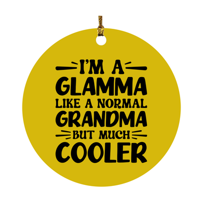 I'm A Glamma Like A Normal Grandma But Much Cooler Ornament – Funny Glamma Christmas Ornament – Gift For Glamma – Grandma Ornament