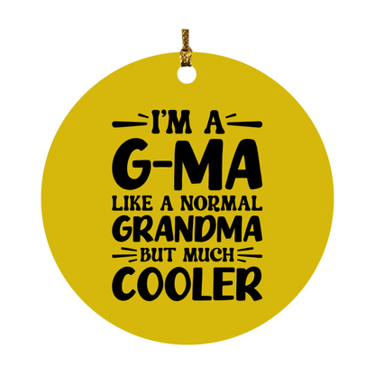 I'm A G-Ma Like A Normal Grandma But Much Cooler Ornament – Funny G-Ma Christmas Ornament – Gift For G-Ma – Grandma Ornament
