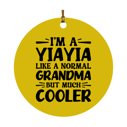 I'm A Yiayia Like A Normal Grandma But Much Cooler Ornament – Funny Yiayia Christmas Ornament – Gift For Yiayia – Grandma Ornament