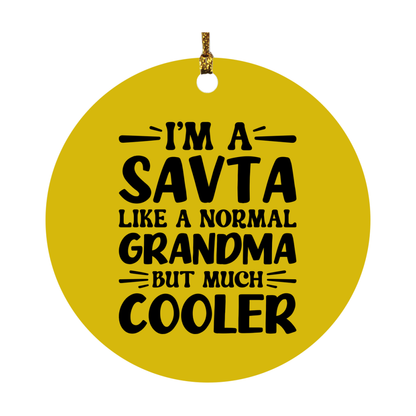 I'm A Savta Like A Normal Grandma But Much Cooler Ornament – Funny Savta Christmas Ornament – Gift For Savta – Grandma Ornament