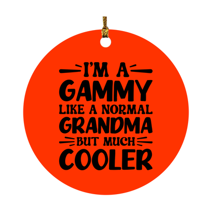 I'm A Gammy Like A Normal Grandma But Much Cooler Ornament – Funny Gammy Christmas Ornament – Gift For Gammy – Grandma Ornament