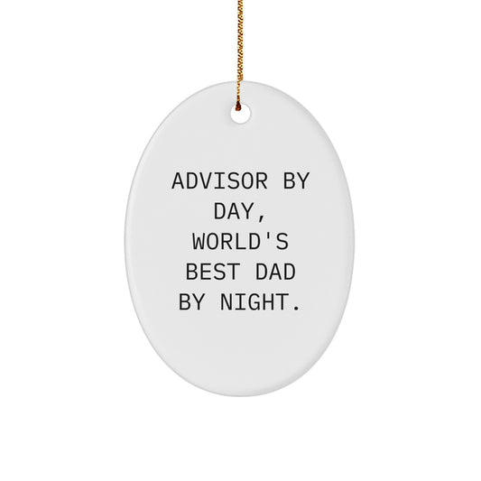 Funny Advisor Gifts for Men from Advisor By Day, World's Best Dad By Night. Oval Ornament, White, 3.25'' Tall, Christmas Unique Gifts - Image 1