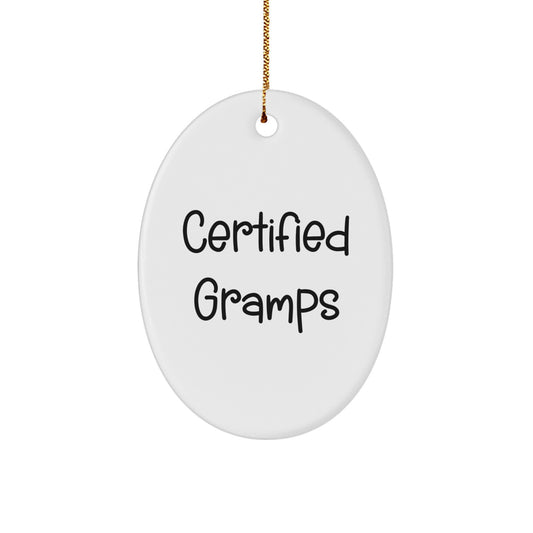 Funny Gramps Gifts Oval Ornament, 'Certified Gramps' Quote, White, 3.25" Tall, Ideal Gifts from Men to Gramps for Christmas - Image 1
