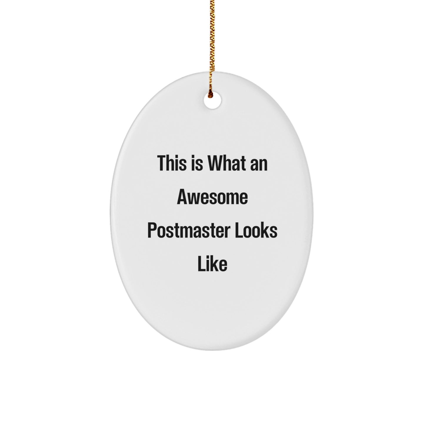 This Is What An Awesome Postmaster Looks Like, Oval Ornament Gifts for Men, Women, and Friends from Family, Perfect for Christmas - Image 1