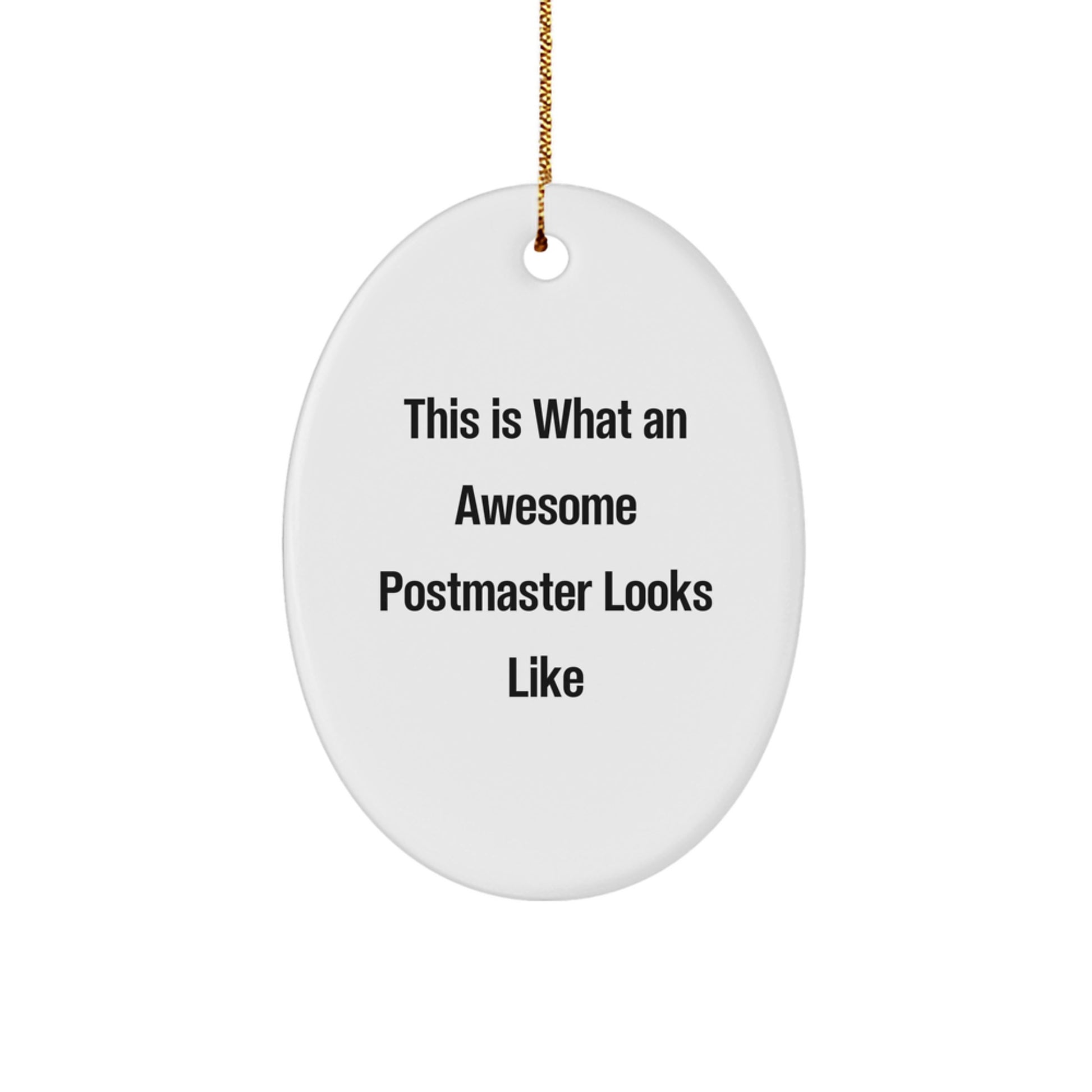This Is What An Awesome Postmaster Looks Like, Oval Ornament Gifts for Men, Women, and Friends from Family, Perfect for Christmas - Image 1