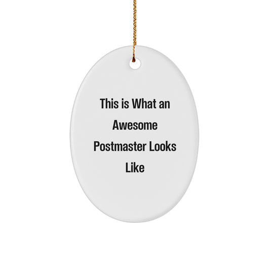 This Is What An Awesome Postmaster Looks Like, Oval Ornament Gifts for Men, Women, and Friends from Family, Perfect for Christmas - Image 1